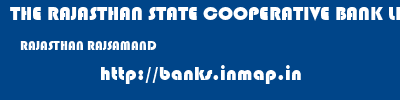 THE RAJASTHAN STATE COOPERATIVE BANK LIMITED  RAJASTHAN RAJSAMAND    banks information 